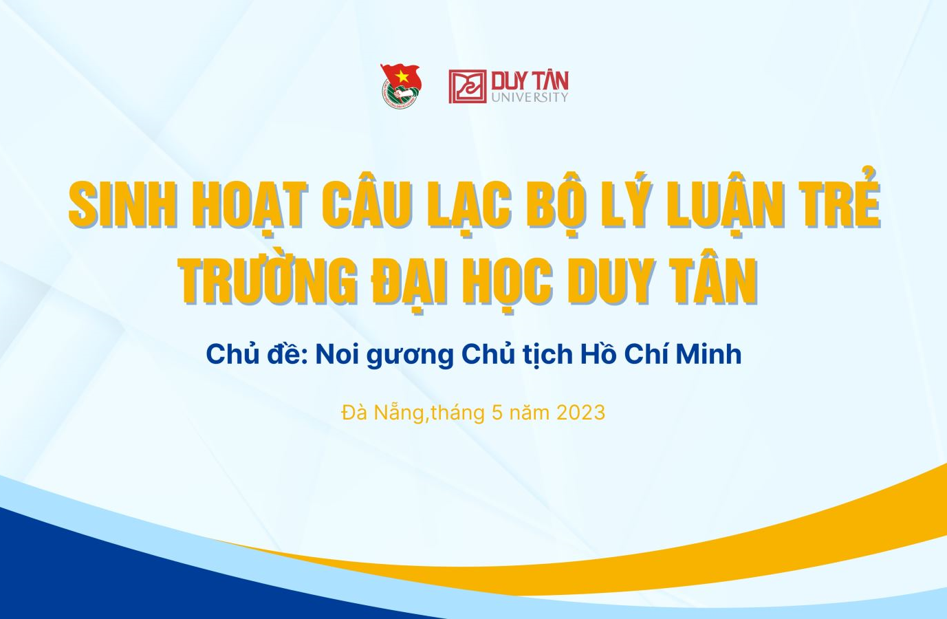 SINH HOẠT CÂU LẠC BỘ LÝ LUẬN TRẺ TRƯỜNG ĐẠI HỌC DUY TÂN THÁNG 5/2023